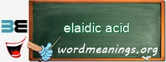 WordMeaning blackboard for elaidic acid